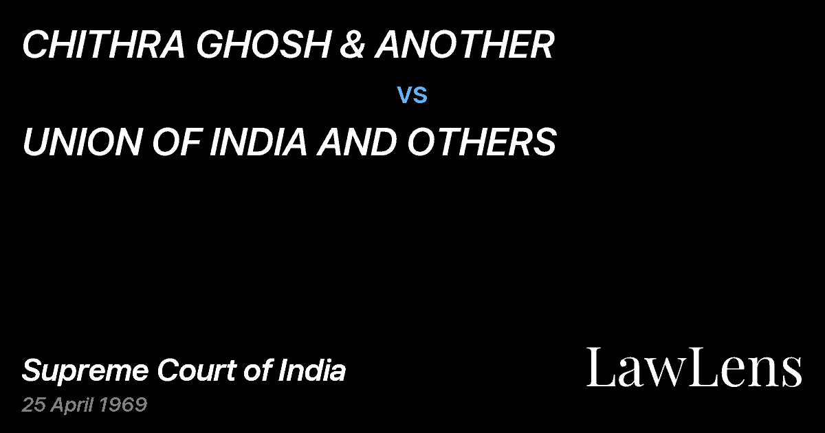 Preview image for CHITHRA GHOSH & ANOTHER vs. UNION OF INDIA AND OTHERS