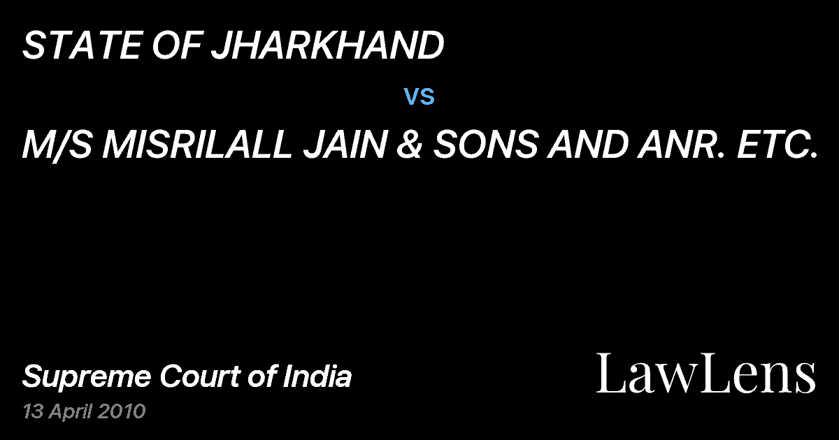 Preview image for STATE OF JHARKHAND vs. M/S MISRILALL JAIN & SONS AND ANR. ETC.
