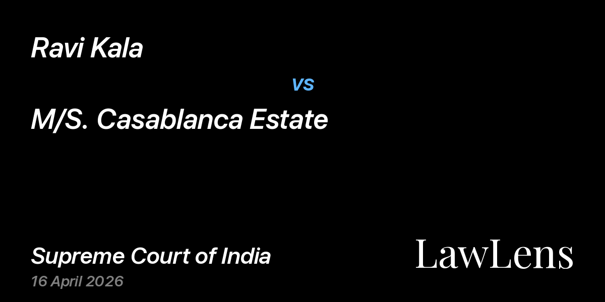 Preview image for Ravi Kala vs. M/S. Casablanca Estate