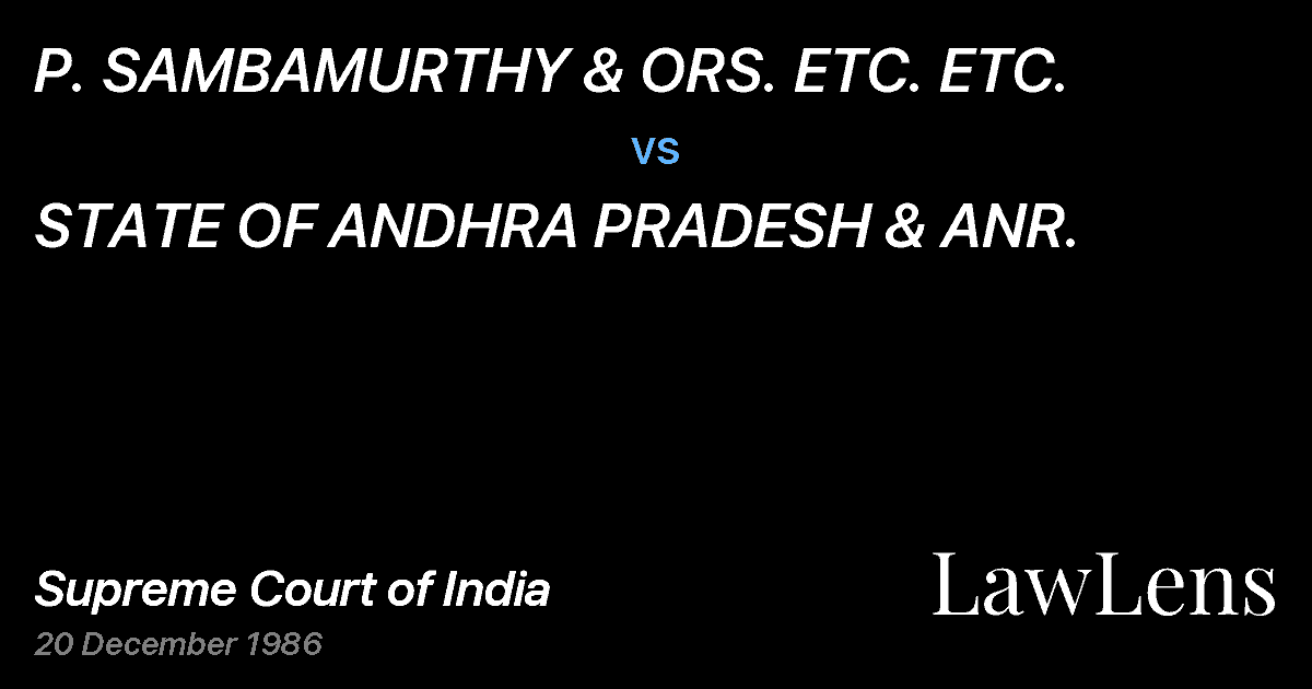 Preview image for P. SAMBAMURTHY & ORS. ETC. ETC. vs. STATE OF ANDHRA PRADESH & ANR.