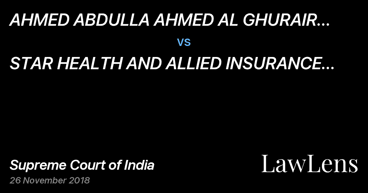 Preview image for AHMED ABDULLA AHMED AL GHURAIR (THROUGH THEIR POWER OF ATTORNEY HOLDER MR. BARTHOLOMEW KAMYA) vs. STAR HEALTH AND ALLIED INSURANCE COMPANY LIMITED