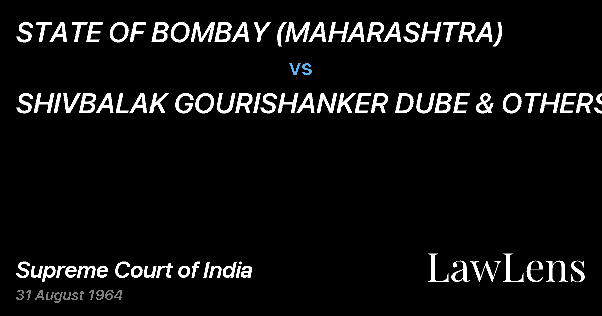 Preview image for STATE OF BOMBAY (MAHARASHTRA) vs. SHIVBALAK GOURISHANKER DUBE & OTHERS