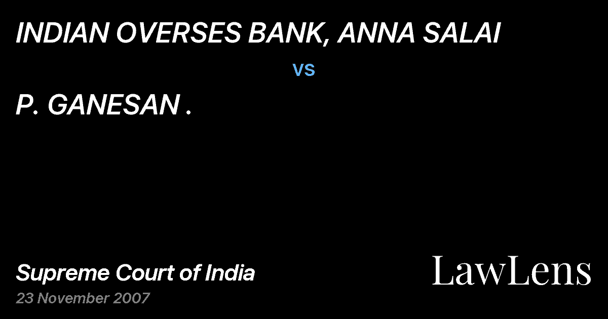 Preview image for INDIAN OVERSES BANK, ANNA SALAI vs. P. GANESAN .