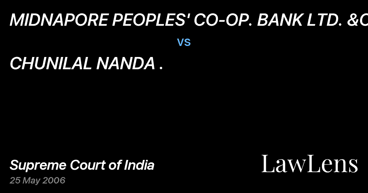 Preview image for MIDNAPORE PEOPLES' CO-OP. BANK LTD. &ORS vs. CHUNILAL NANDA .