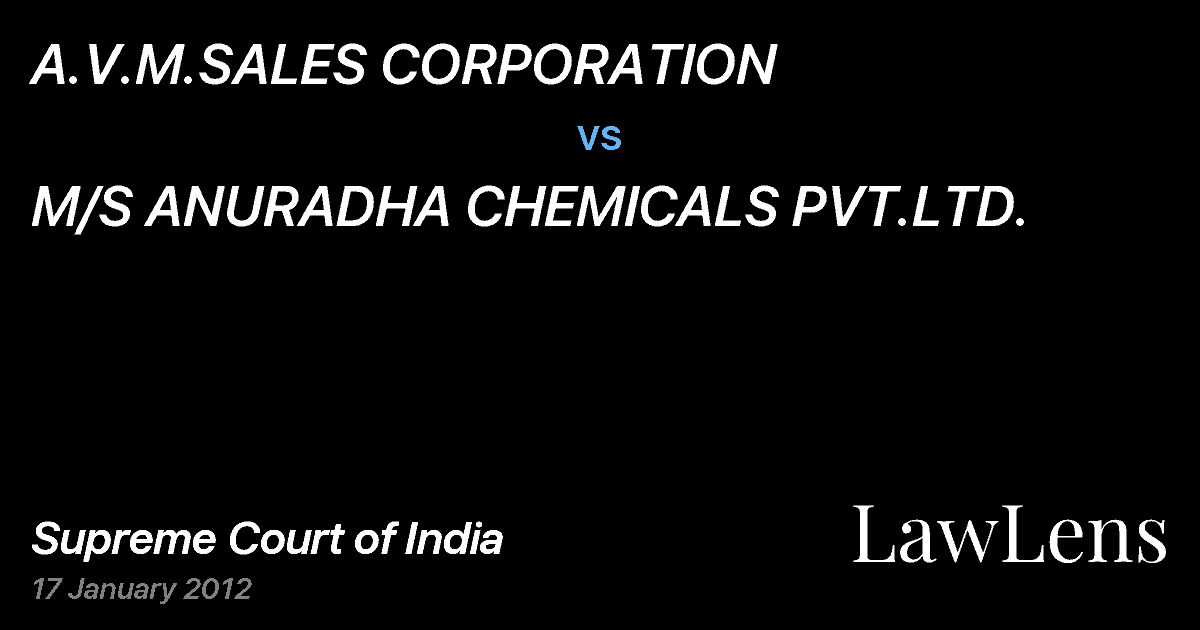 Preview image for A.V.M.SALES CORPORATION vs. M/S ANURADHA CHEMICALS PVT.LTD.