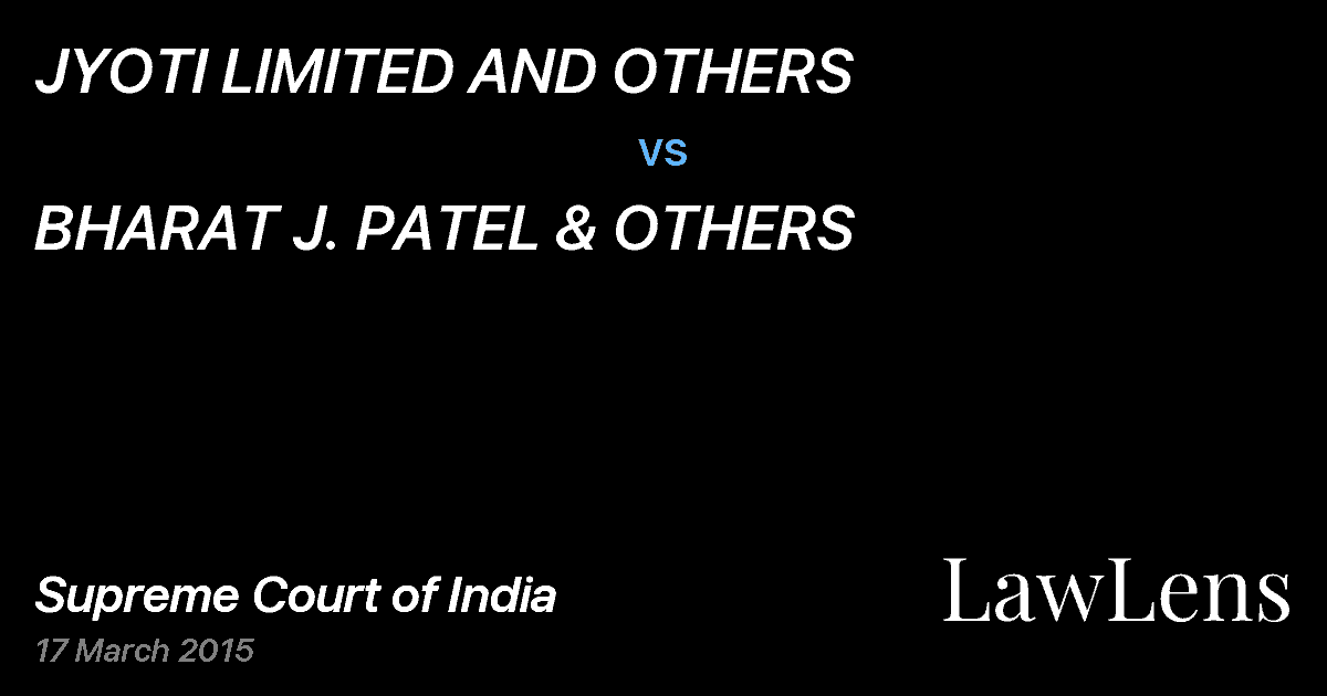 Preview image for JYOTI LIMITED AND OTHERS vs. BHARAT J. PATEL & OTHERS