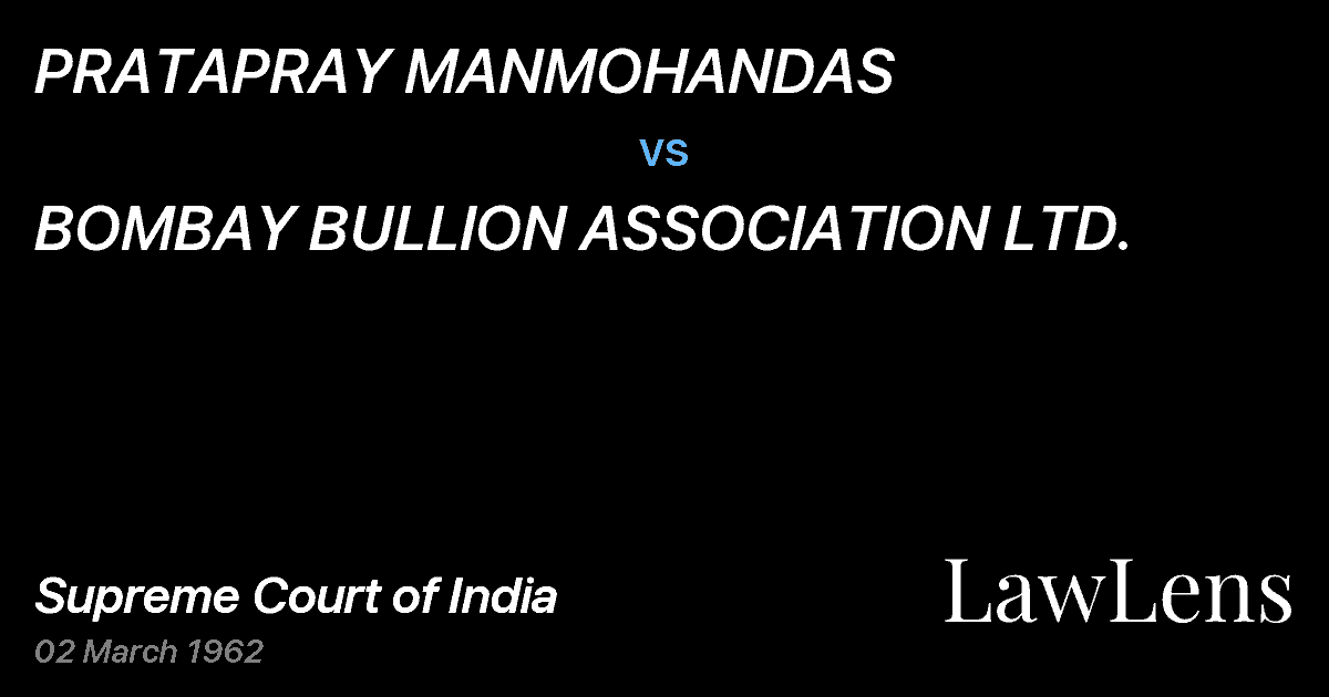 Preview image for PRATAPRAY MANMOHANDAS vs. BOMBAY BULLION ASSOCIATION LTD.