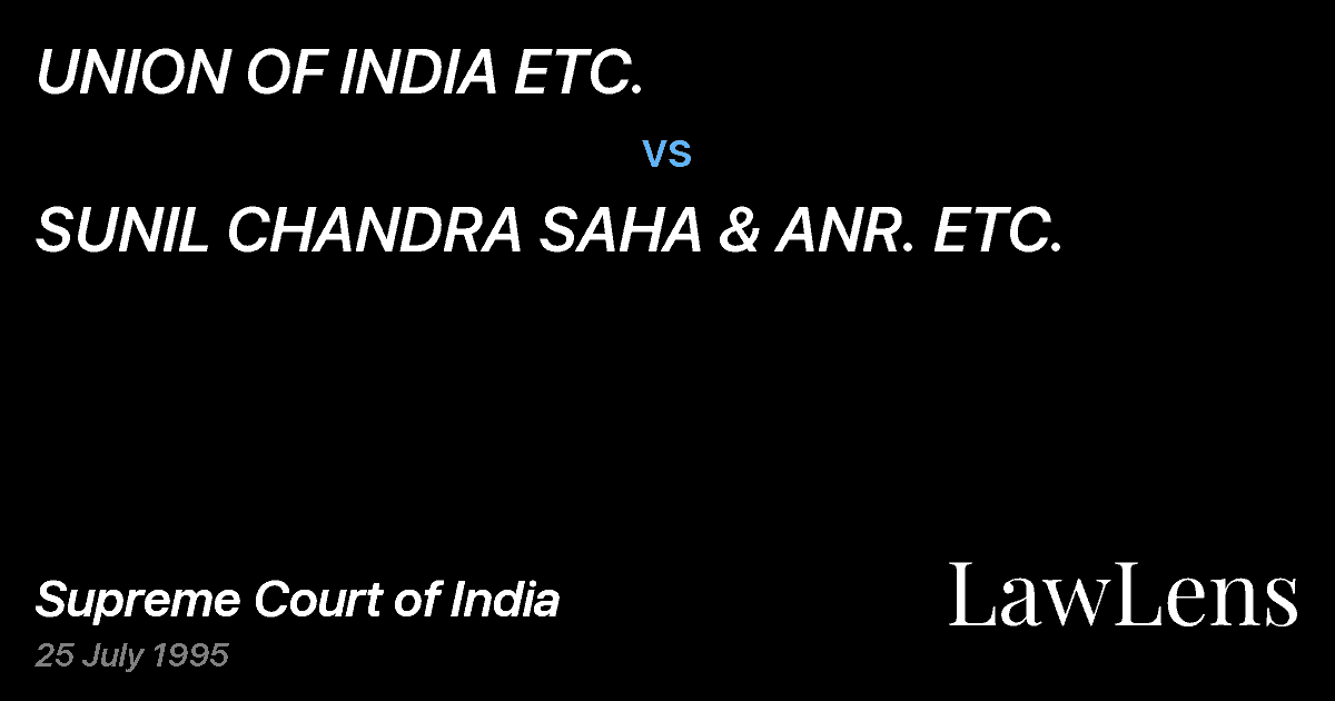 Preview image for UNION OF INDIA ETC. vs. SUNIL CHANDRA SAHA & ANR. ETC.