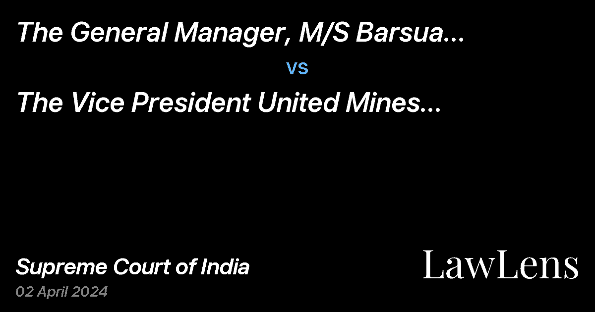 Preview image for The General Manager, M/S Barsua Iron Ore Mines vs. The Vice President United Mines Mazdoor Union