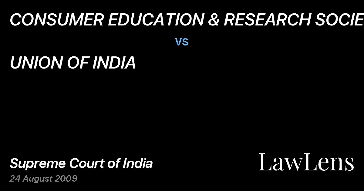Preview image for CONSUMER EDUCATION & RESEARCH SOCIETY vs. UNION OF INDIA