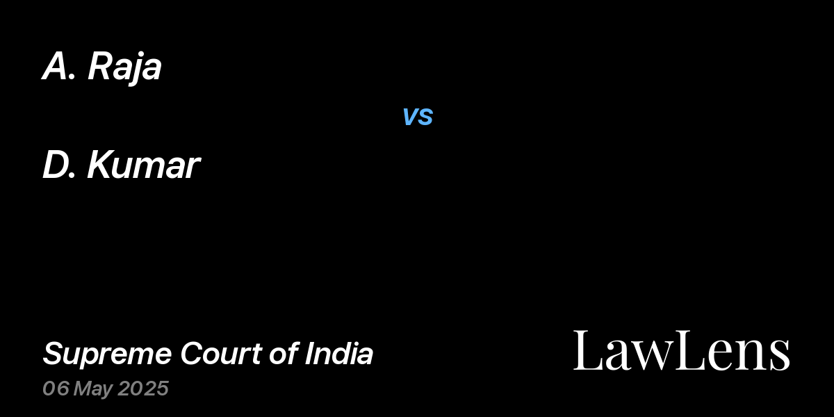 Preview image for A. Raja vs. D. Kumar