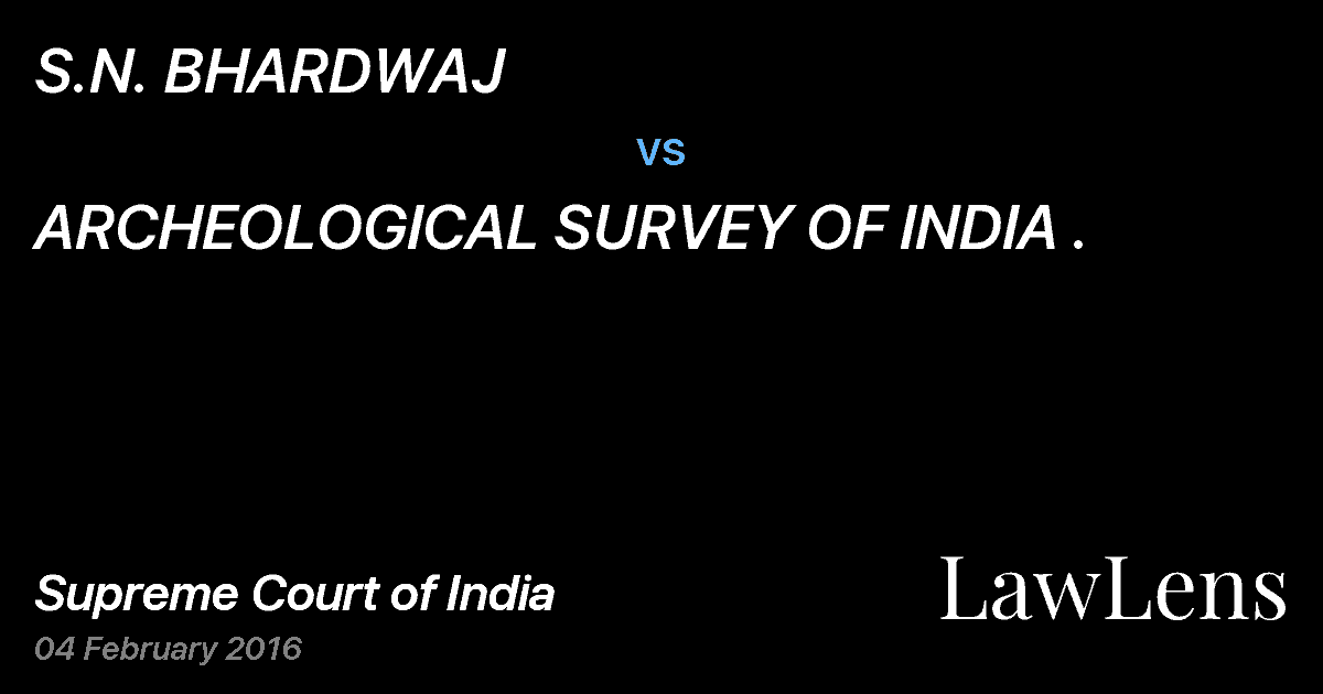 Preview image for S.N. BHARDWAJ vs. ARCHEOLOGICAL SURVEY OF INDIA .