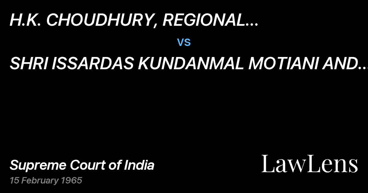 Preview image for H.K. CHOUDHURY, REGIONAL SETTLEMENTCOMMISSIONER vs. SHRI ISSARDAS KUNDANMAL MOTIANI AND OTHERS