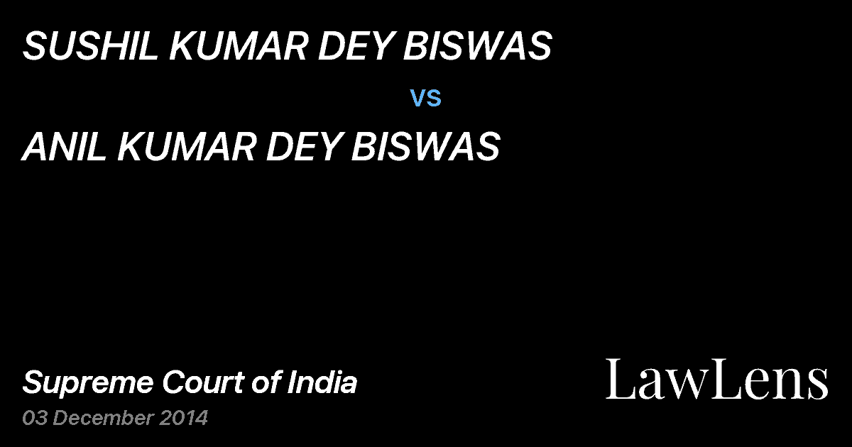 Preview image for SUSHIL KUMAR DEY BISWAS vs. ANIL KUMAR DEY BISWAS