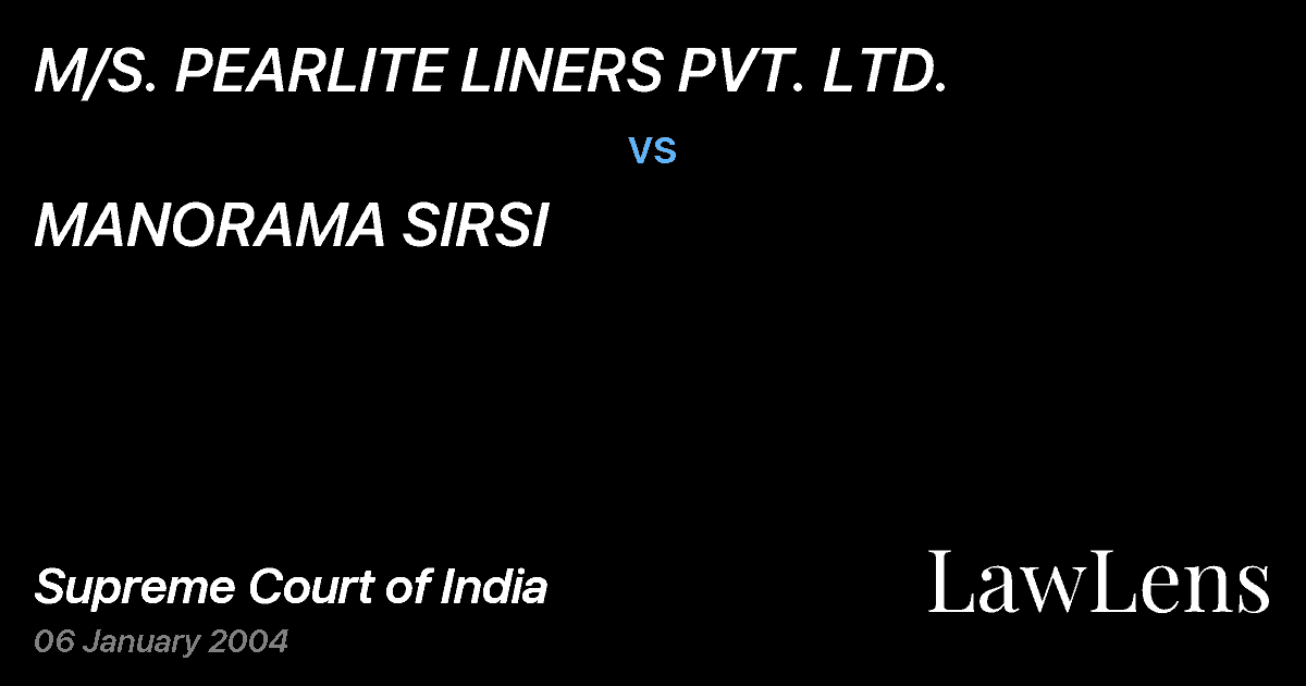 Preview image for M/S. PEARLITE LINERS PVT. LTD. vs. MANORAMA SIRSI
