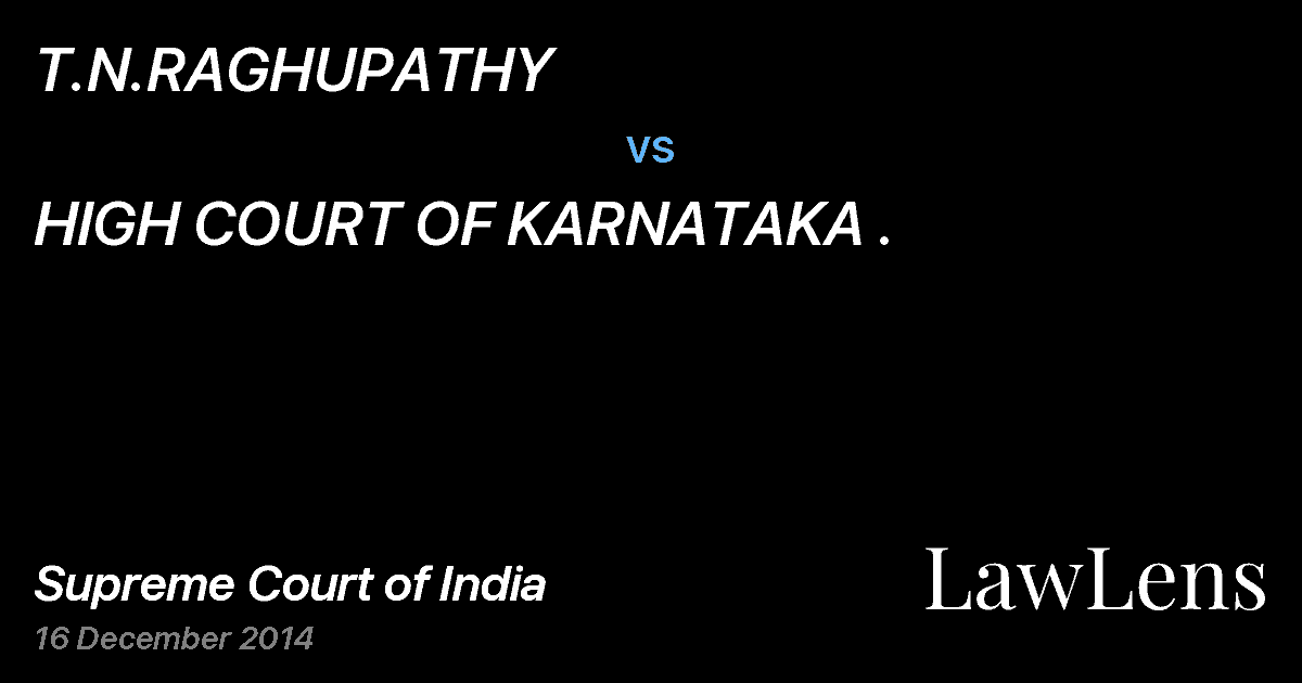 Preview image for T.N.RAGHUPATHY vs. HIGH COURT OF KARNATAKA .