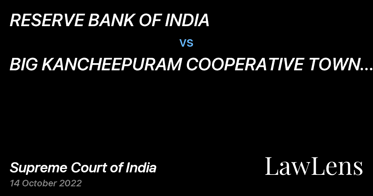 Preview image for RESERVE BANK OF INDIA vs. BIG KANCHEEPURAM COOPERATIVE TOWN BANK LTD