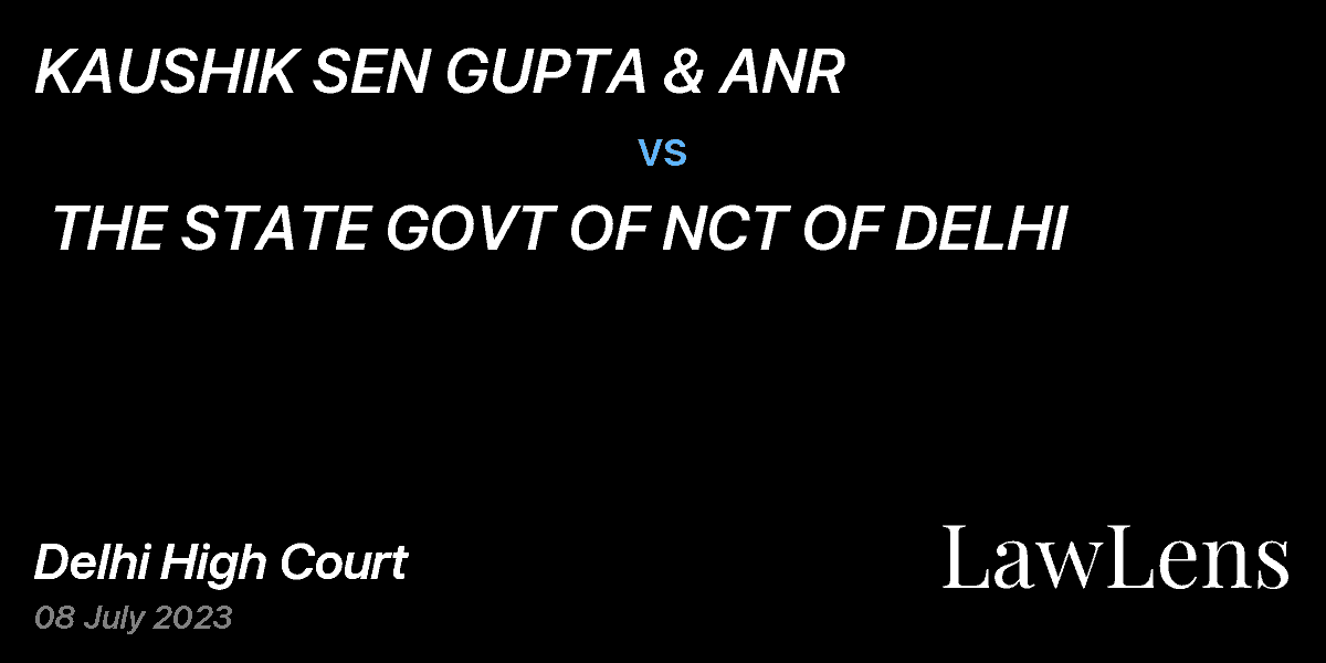 Preview image for KAUSHIK SEN GUPTA & ANR vs. THE STATE GOVT OF NCT OF DELHI