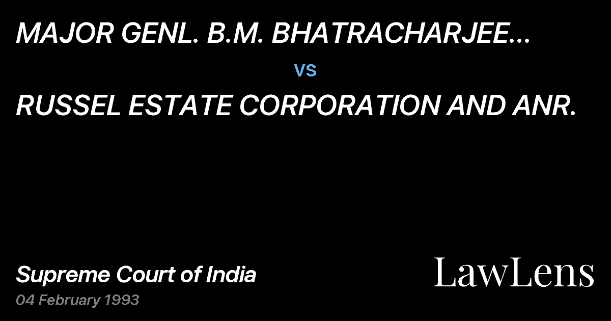 Preview image for MAJOR GENL.  B.M. BHATRACHARJEE (RETD.) ANDANOTHER vs. RUSSEL ESTATE CORPORATION AND ANR.