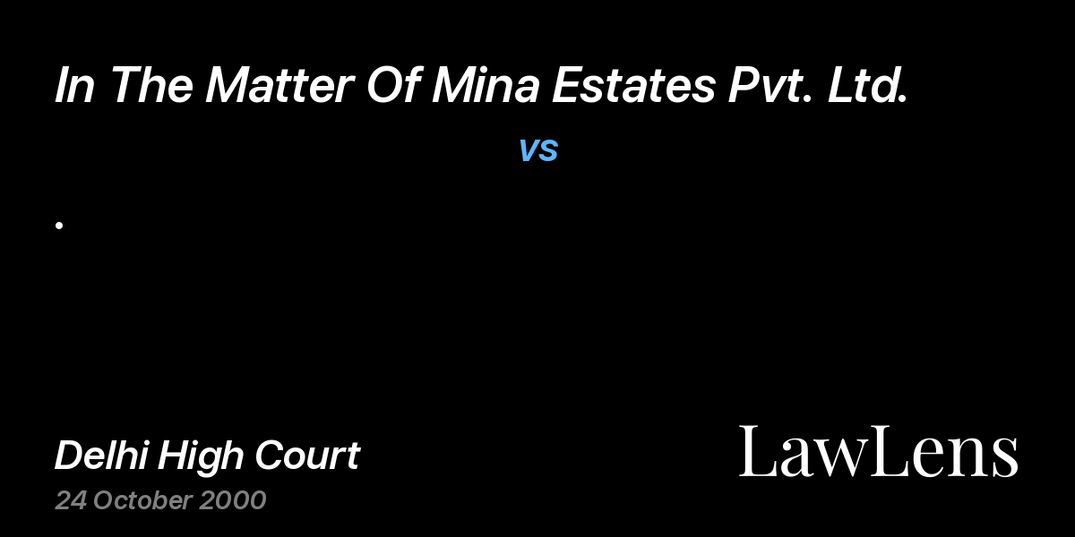 Preview image for In The Matter Of Mina Estates Pvt. Ltd. vs. Respondent