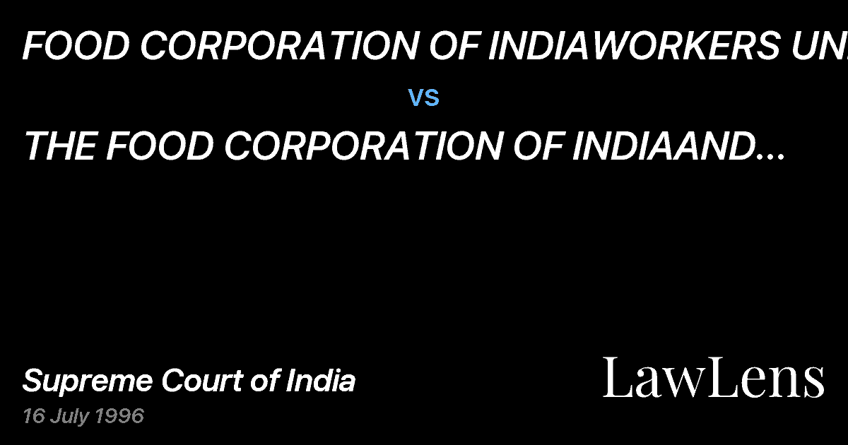 Preview image for FOOD CORPORATION OF INDIAWORKERS UNION. vs. THE FOOD CORPORATION OF INDIAAND ANOTHER.
