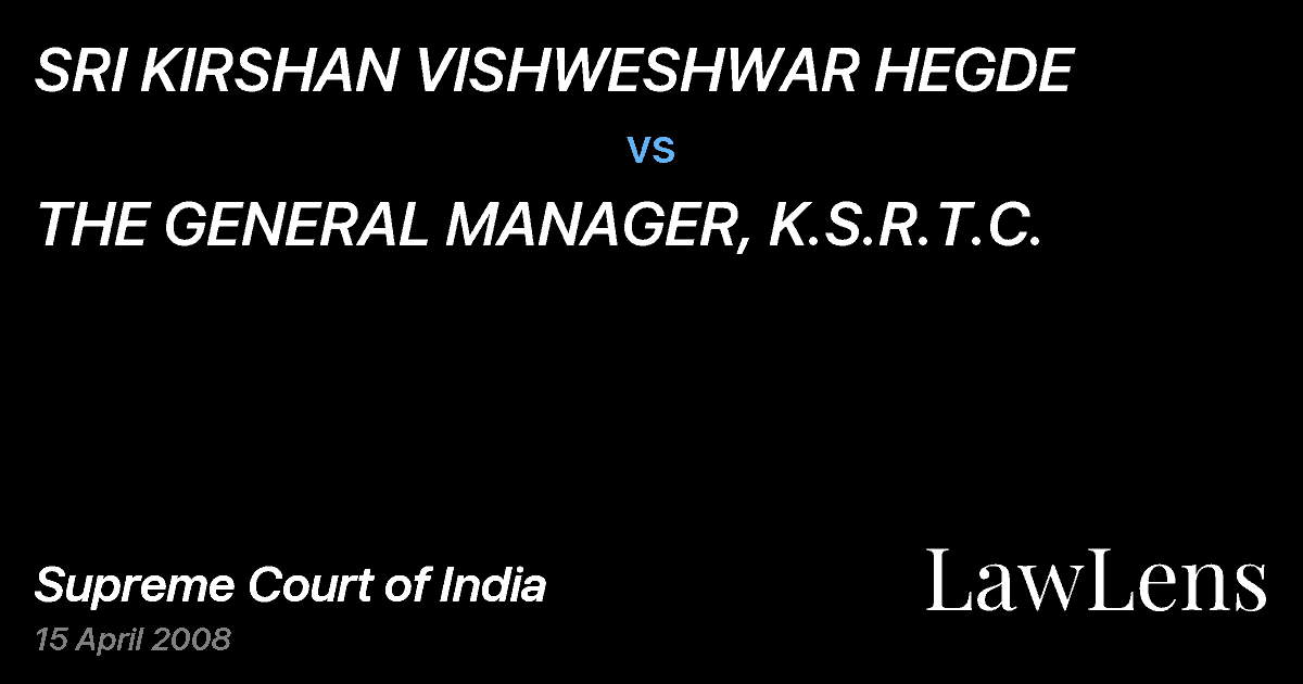 Preview image for SRI KIRSHAN VISHWESHWAR HEGDE vs. THE GENERAL MANAGER, K.S.R.T.C.