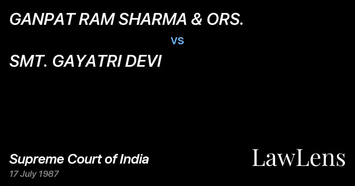 Preview image for GANPAT RAM SHARMA & ORS. vs. SMT. GAYATRI DEVI