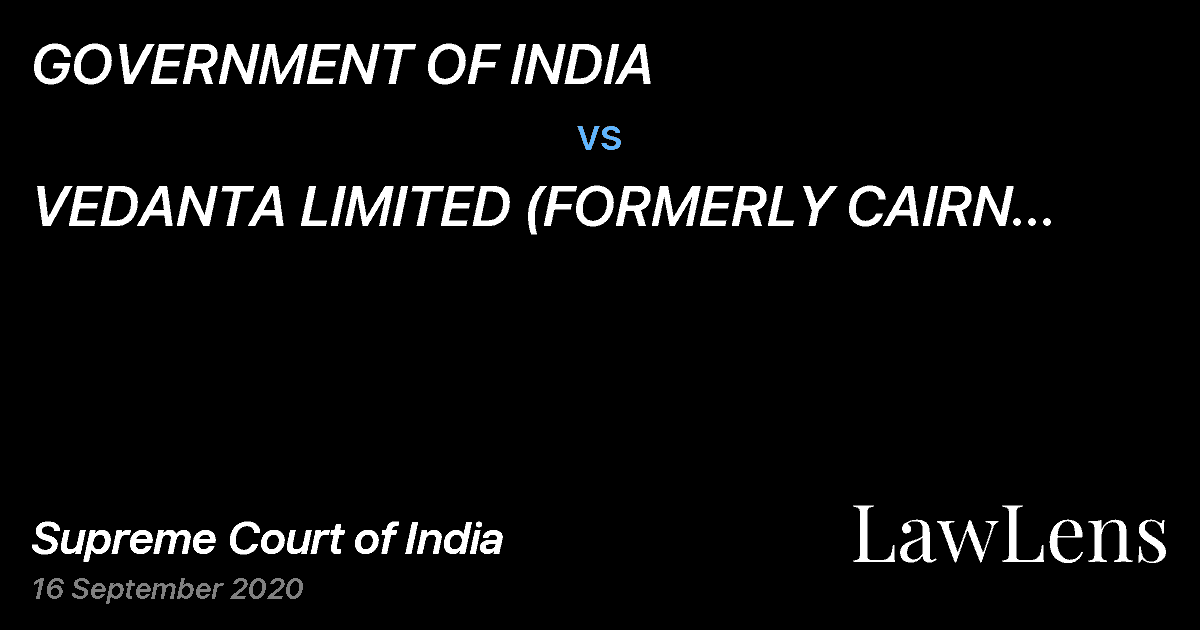 Preview image for GOVERNMENT OF INDIA vs. VEDANTA LIMITED (FORMERLY CAIRN INDIA LTD.)