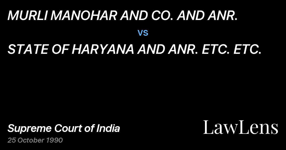 Preview image for MURLI MANOHAR AND CO. AND ANR. vs. STATE OF HARYANA AND ANR. ETC. ETC.