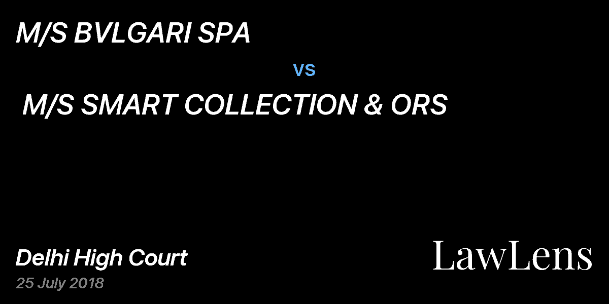 Preview image for M/S BVLGARI SPA vs. M/S SMART COLLECTION & ORS