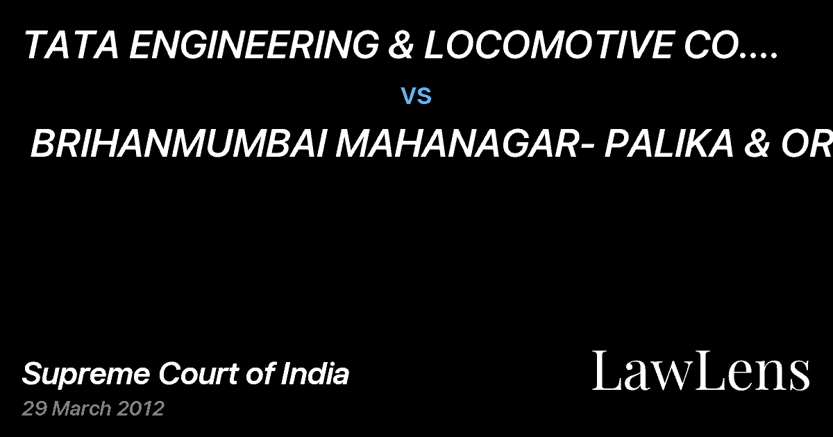 Preview image for TATA ENGINEERING & LOCOMOTIVE CO. LTD. & ANR vs. BRIHANMUMBAI MAHANAGAR- PALIKA & ORS.