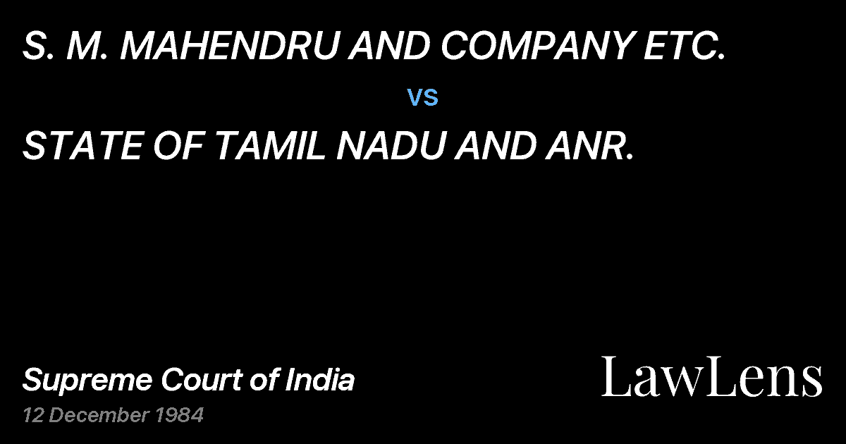 Preview image for S. M. MAHENDRU AND COMPANY ETC. vs. STATE OF TAMIL NADU AND ANR.