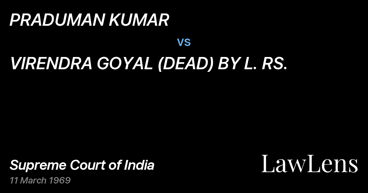 Preview image for PRADUMAN KUMAR vs. VIRENDRA GOYAL (DEAD) BY L. RS.