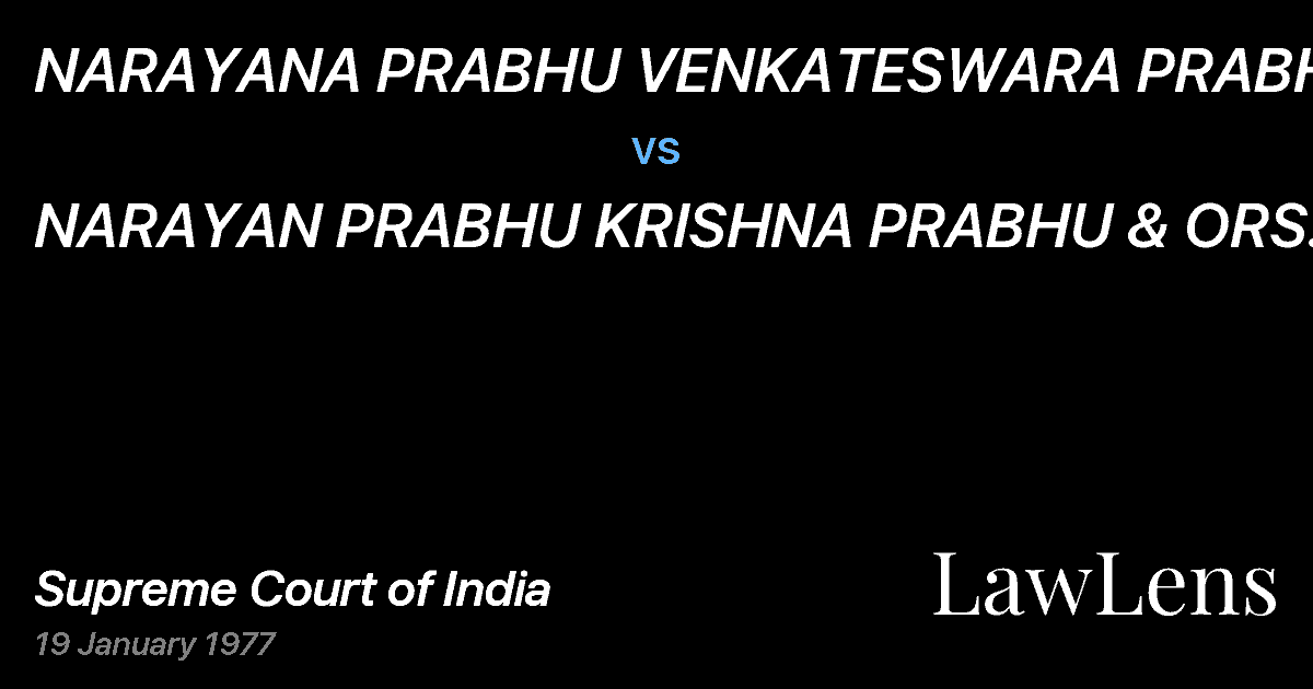 Preview image for NARAYANA PRABHU VENKATESWARA PRABHU vs. NARAYAN PRABHU KRISHNA PRABHU & ORS.