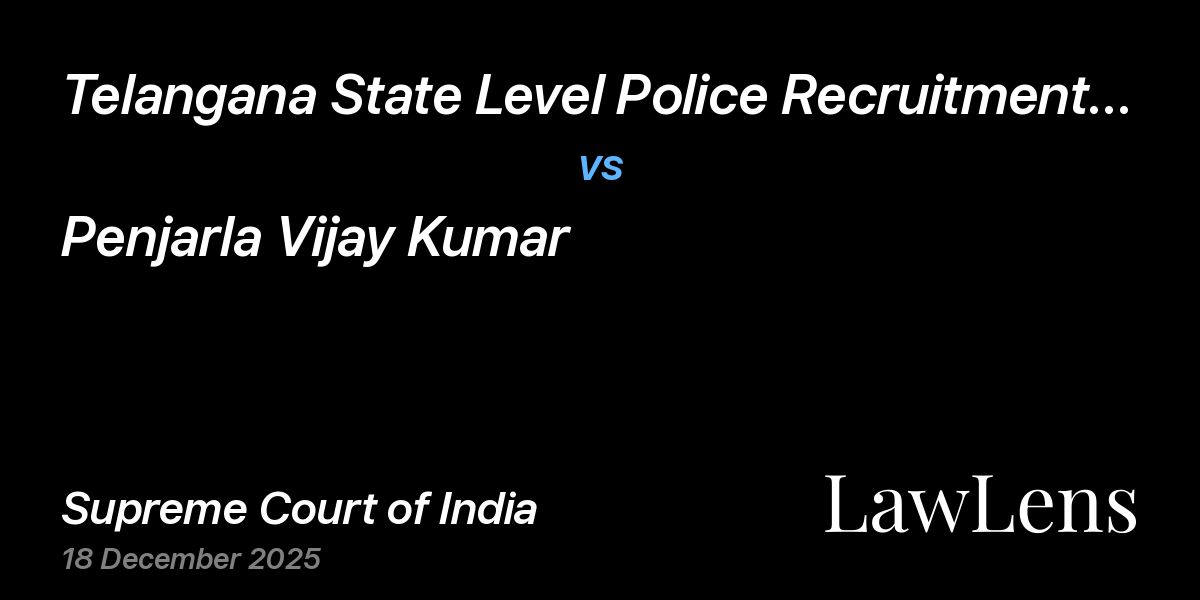 Preview image for Telangana State Level Police Recruitment Board vs. Penjarla Vijay Kumar