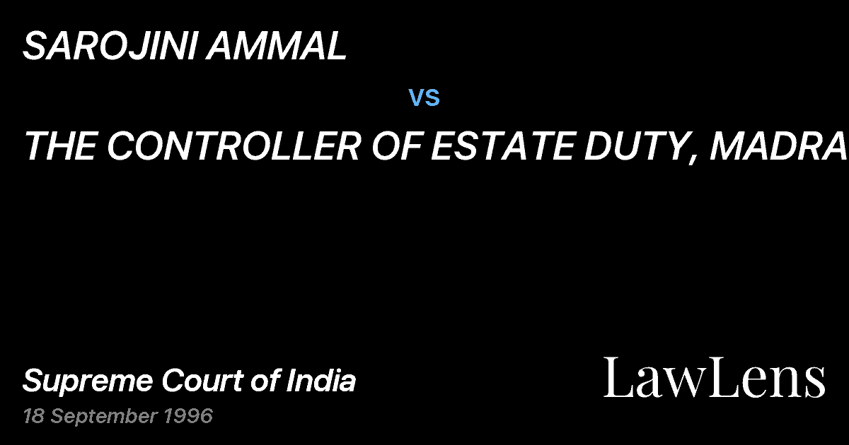 Preview image for SAROJINI AMMAL vs. THE CONTROLLER OF ESTATE DUTY, MADRAS