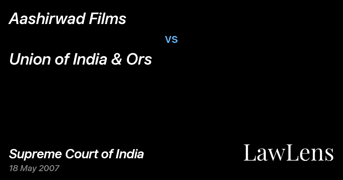 Preview image for Aashirwad Films vs. Union of India & Ors