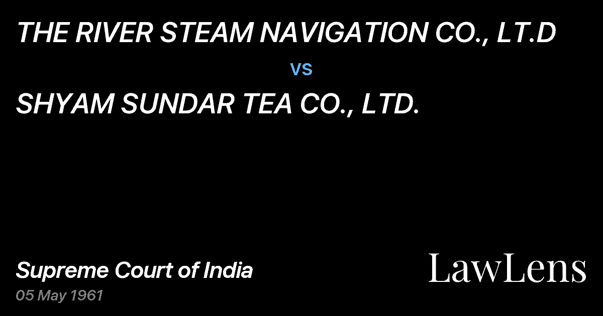 Preview image for THE RIVER STEAM NAVIGATION CO., LT.D vs. SHYAM SUNDAR TEA CO., LTD.