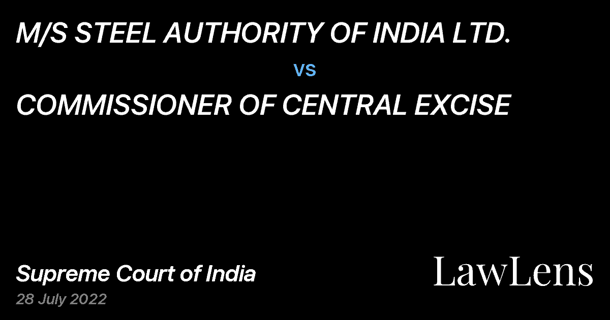Preview image for M/S STEEL AUTHORITY OF INDIA LTD. vs. COMMISSIONER OF CENTRAL EXCISE
