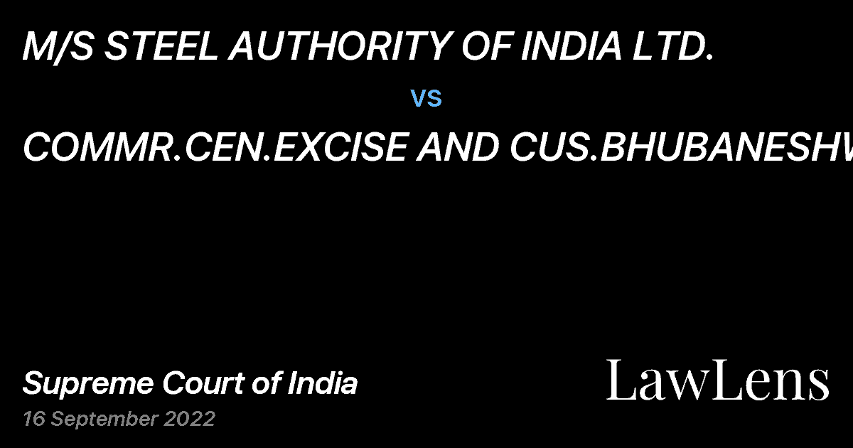 Preview image for M/S STEEL AUTHORITY OF INDIA LTD. vs. COMMR.CEN.EXCISE AND CUS.BHUBANESHWAR