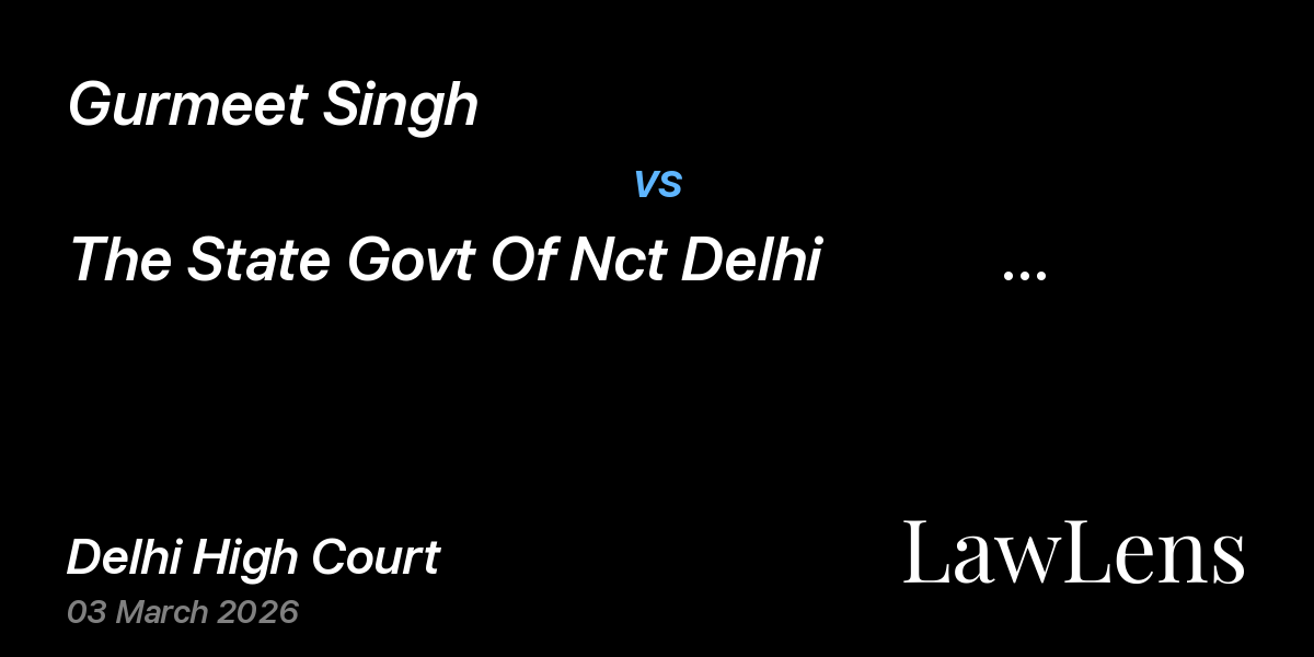 Preview image for Gurmeet Singh vs. The State Govt Of Nct Delhi                   .