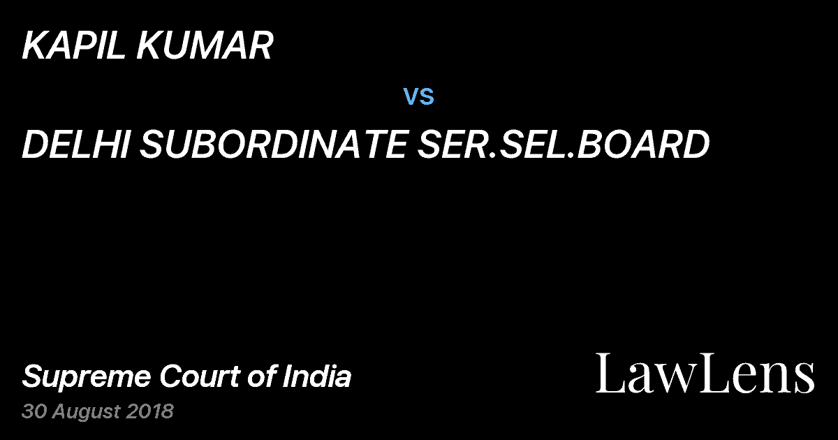 Preview image for KAPIL KUMAR vs. DELHI SUBORDINATE SER.SEL.BOARD