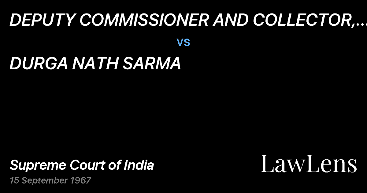 Preview image for DEPUTY COMMISSIONER AND COLLECTOR, KAMRUP& ORS. vs. DURGA NATH SARMA