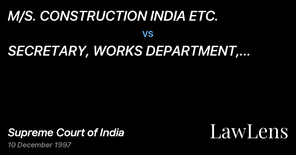 Preview image for M/S. CONSTRUCTION INDIA ETC. vs. SECRETARY, WORKS DEPARTMENT, GOVERNMENT OF ORISSA & ORS.