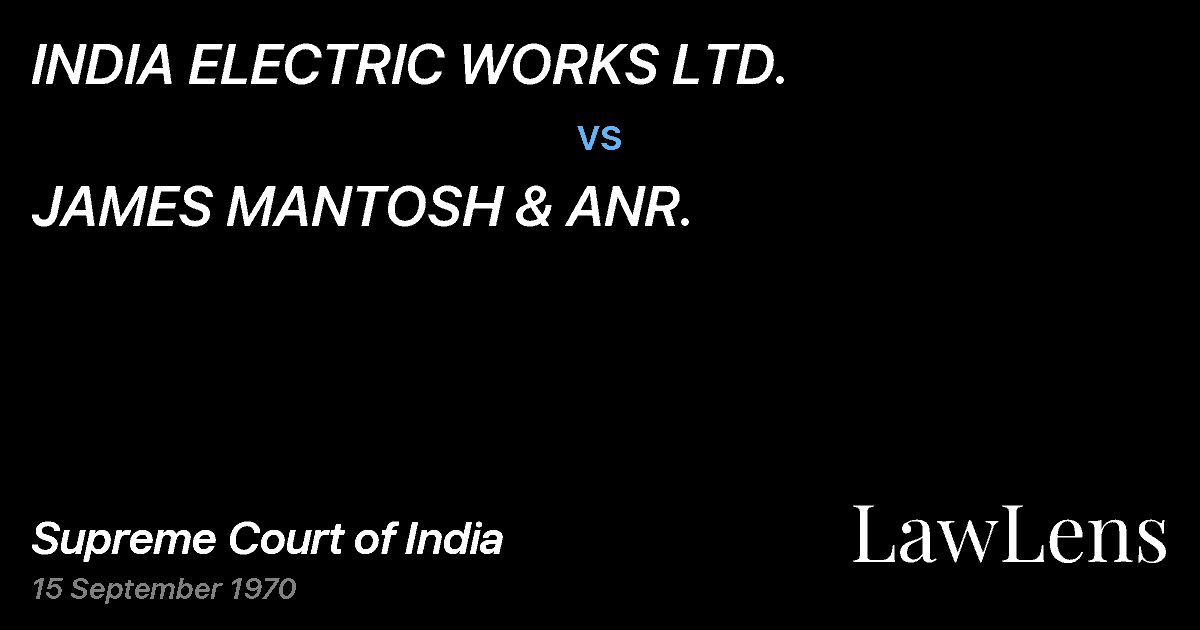 Preview image for INDIA ELECTRIC WORKS LTD. vs. JAMES MANTOSH & ANR.