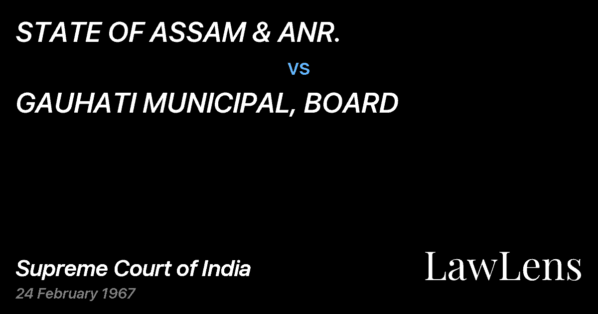 Preview image for STATE OF ASSAM & ANR. vs. GAUHATI MUNICIPAL, BOARD