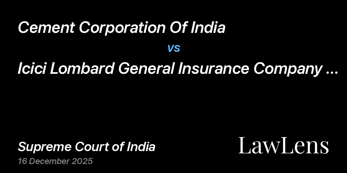 Preview image for Cement Corporation Of India vs. Icici Lombard General Insurance Company Limited