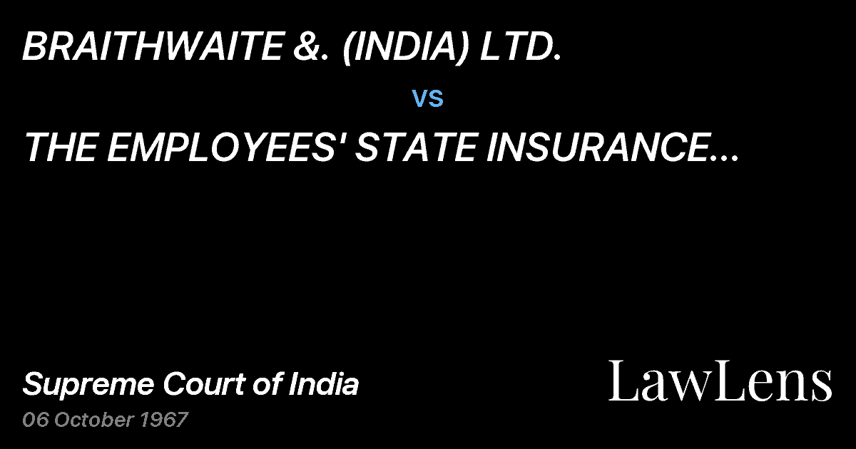 Preview image for BRAITHWAITE &. (INDIA) LTD. vs. THE EMPLOYEES' STATE INSURANCE CORPORATION