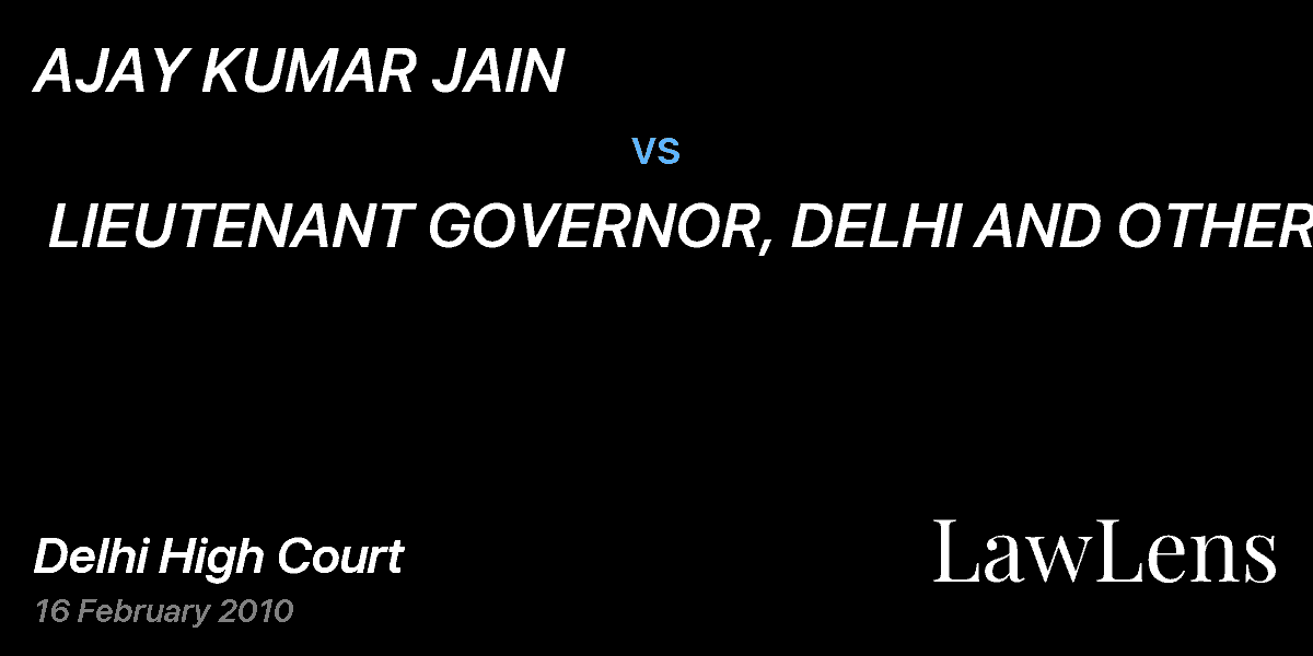 Preview image for AJAY KUMAR JAIN vs. LIEUTENANT GOVERNOR, DELHI AND OTHERS