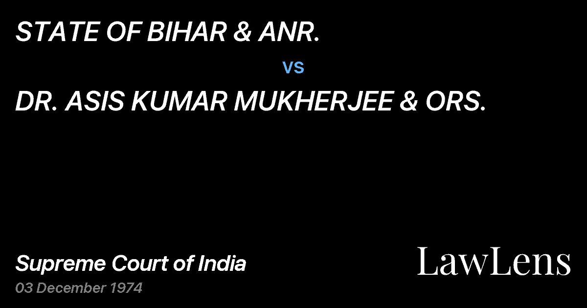 Preview image for STATE OF BIHAR & ANR. vs. DR. ASIS KUMAR MUKHERJEE & ORS.